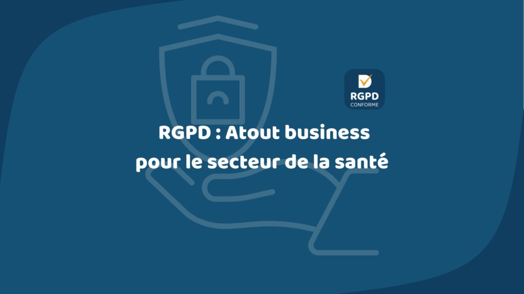 rgpd santé atout business